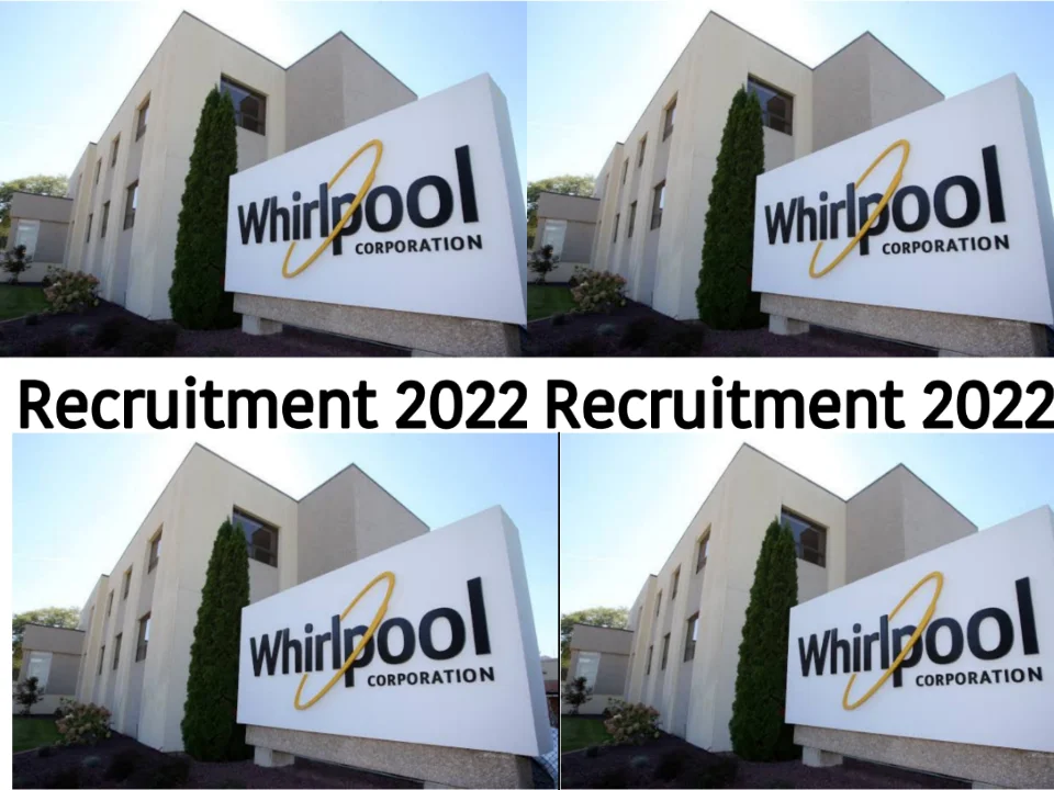 Whirlpool Corporation Recruitment 2022|Private Jobs 2022|Apply Here