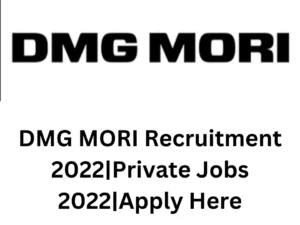 DMG MORI Recruitment 2022|Private Jobs 2022|Apply Here