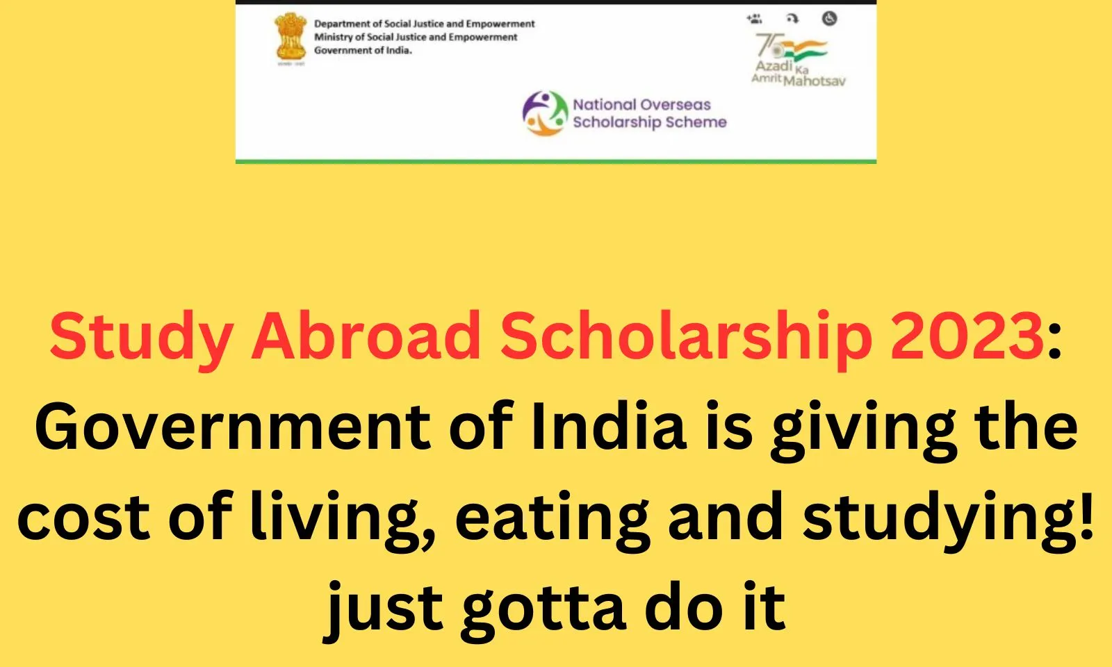Study Abroad Scholarship 2023: Government of India is giving the cost of living, eating and studying! just gotta do it