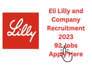 Eli Lilly and Company Recruitment 2023