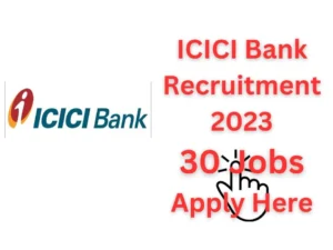 ICICI Bank Recruitment 2023