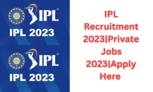 IPL Recruitment 2023