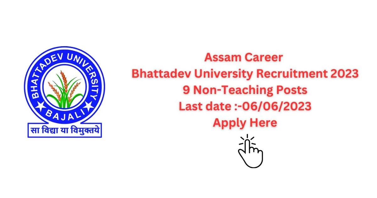 Assam Career Bhattadev University Recruitment 2023