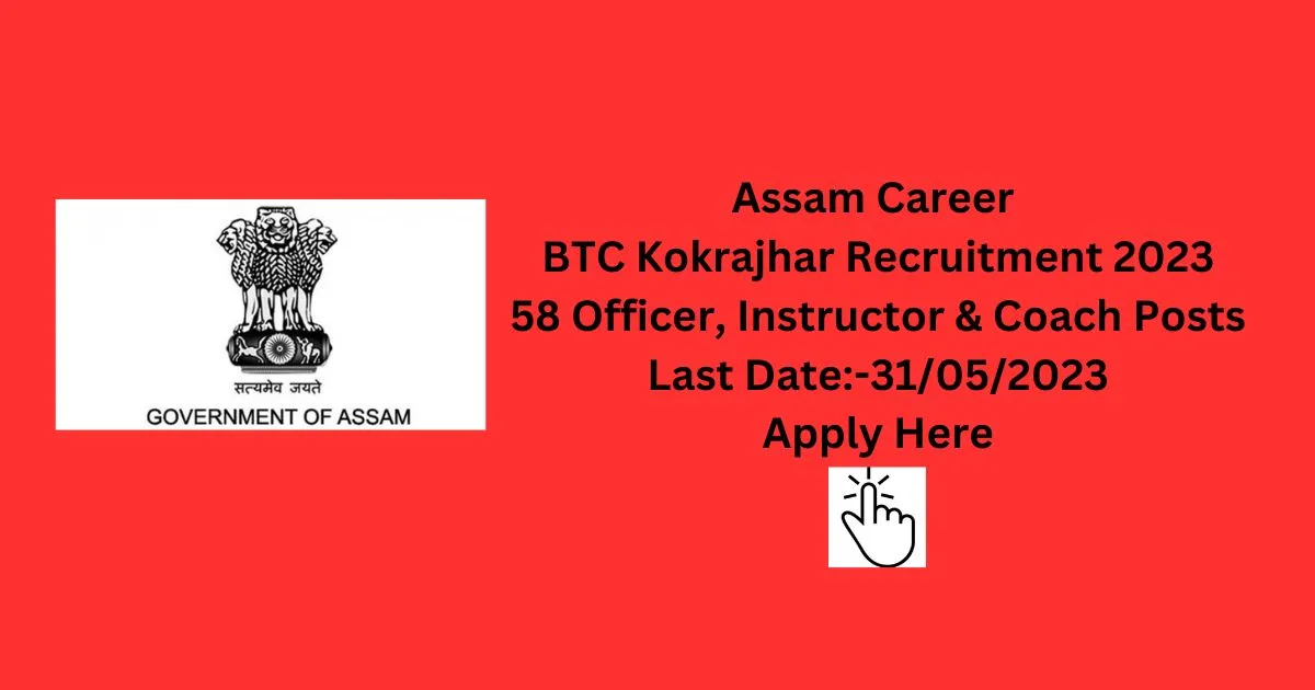 Assam Career BTC Kokrajhar Recruitment 2023
