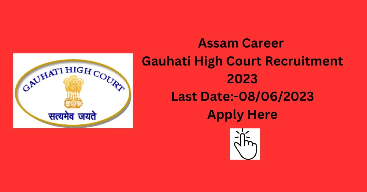 Assam Career Gauhati High Court Recruitment 2023