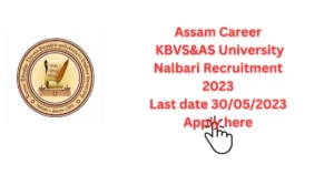 Assam Career KBVS&AS University Nalbari Recruitment 2023|Apply Online