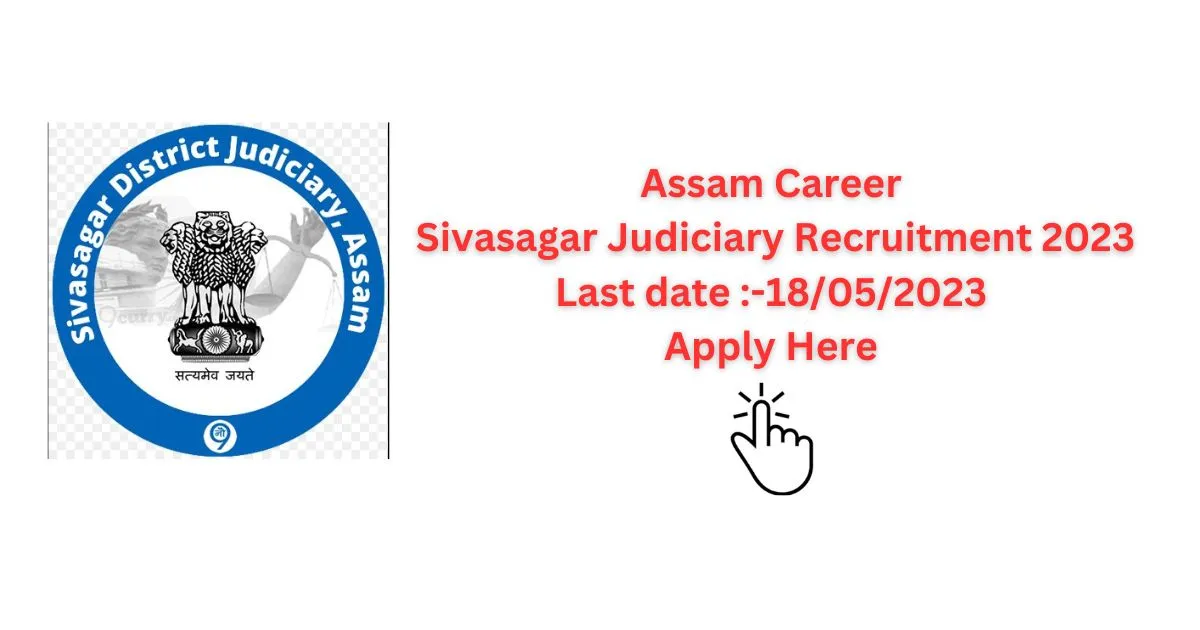 Assam Career Sivasagar Judiciary Recruitment 2023:: The dream of getting a job in Sivasagar Judiciary came true, recruitment on these posts?