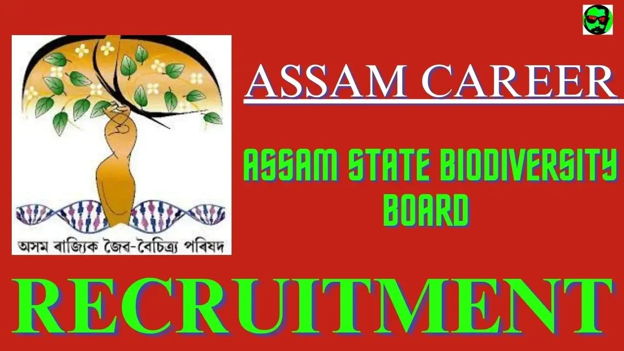 Assam Career Assam State Biodiversity Board Recruitment 2023