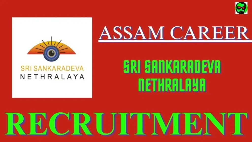 Assam Career Sri Sankaradeva Nethralaya