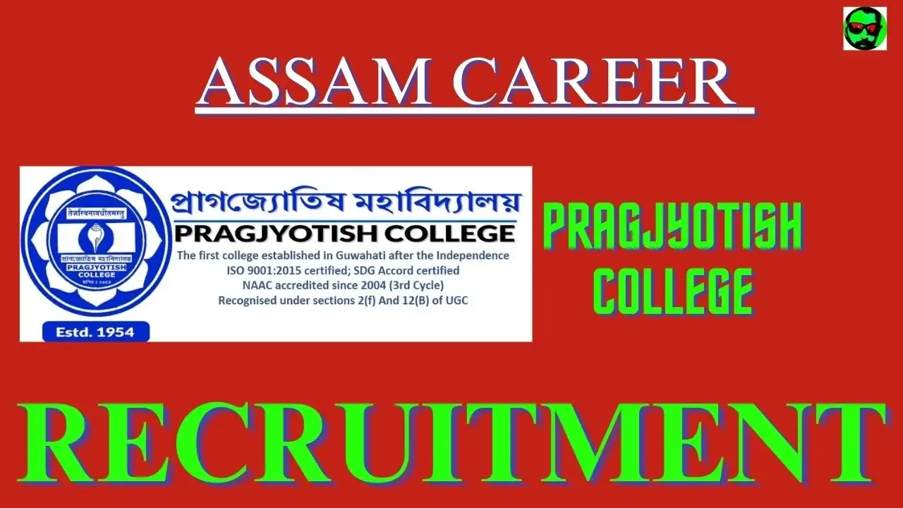 Assam Career Pragjyotish College Recruitment 2023