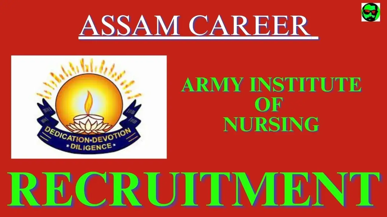 Assam Career Army Institute of Nursing Recruitment 2023