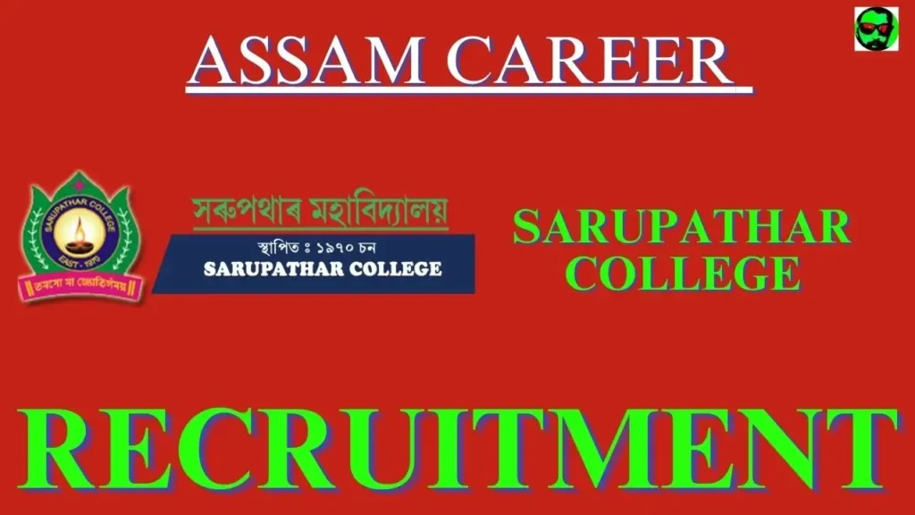 Assam Career Sarupathar College Recruitment 2023