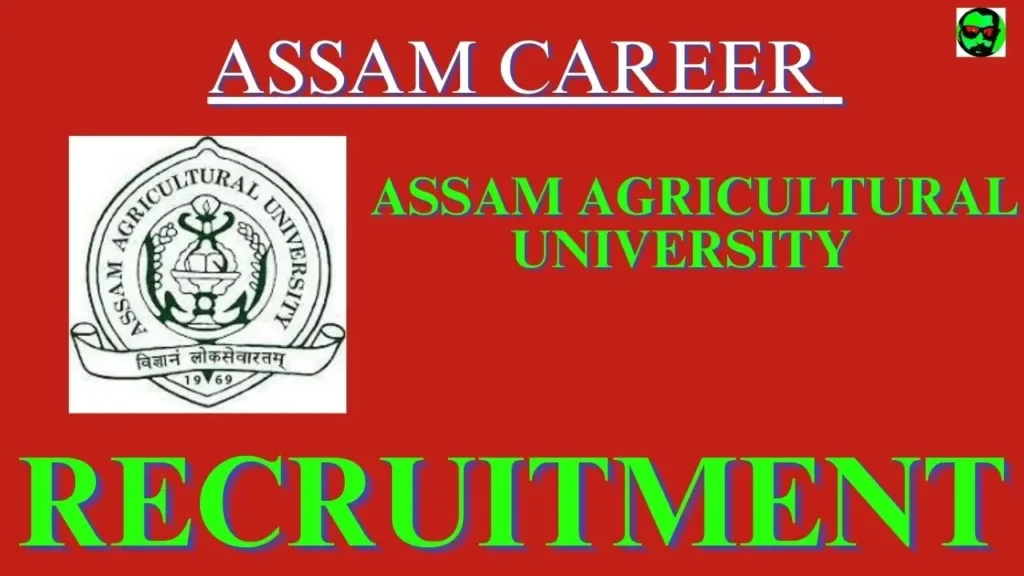 Assam Career Assam Agricultural University Recruitment 2023