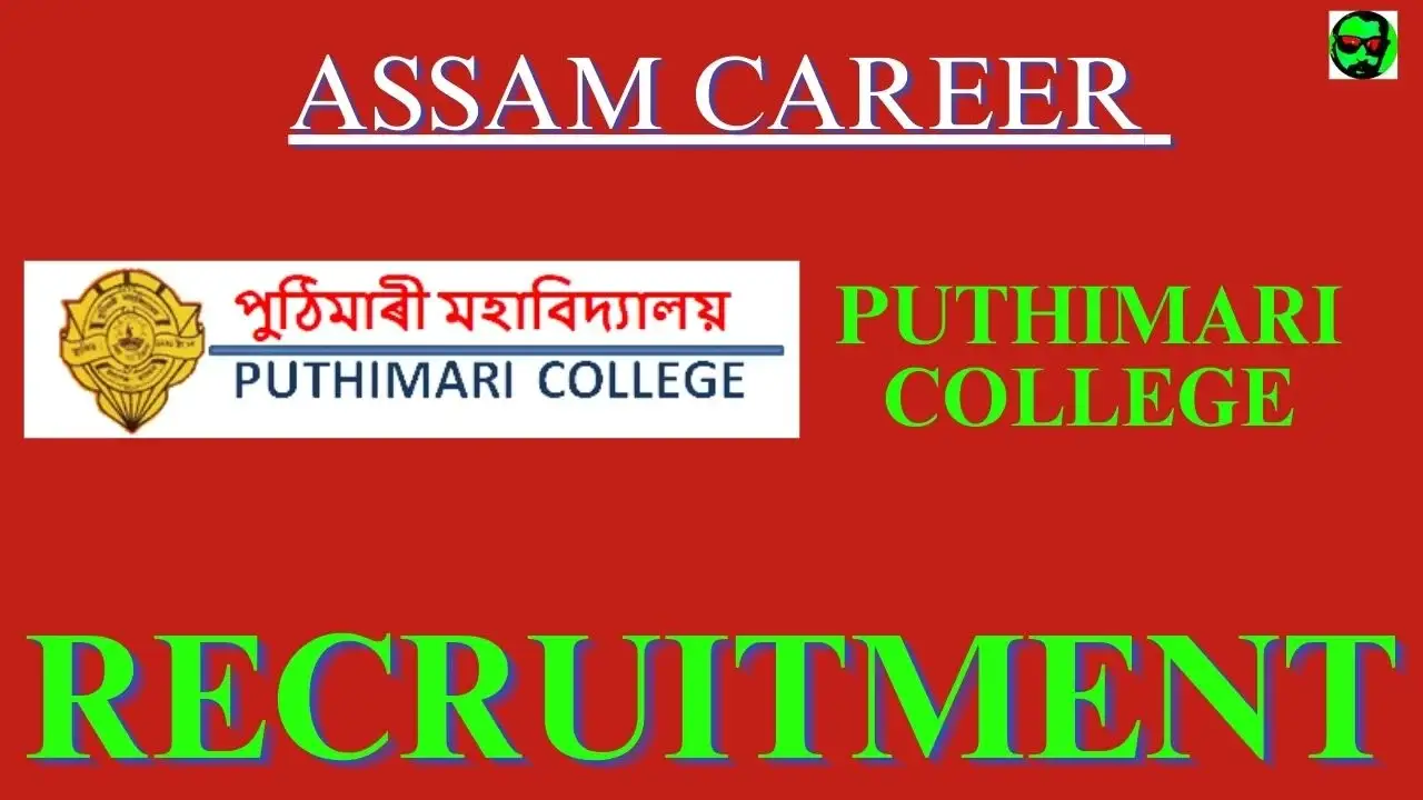 Assam Career Puthimari College Recruitment 2023