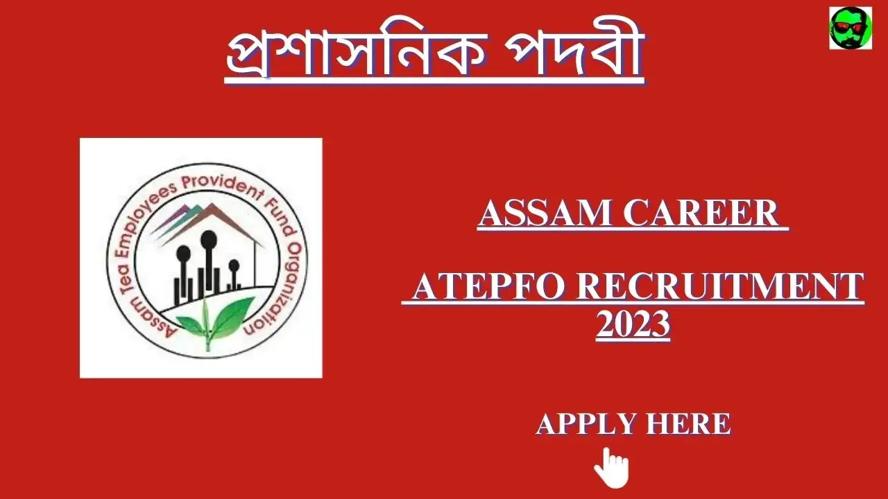 Assam Career ATEPFO Recruitment 2023