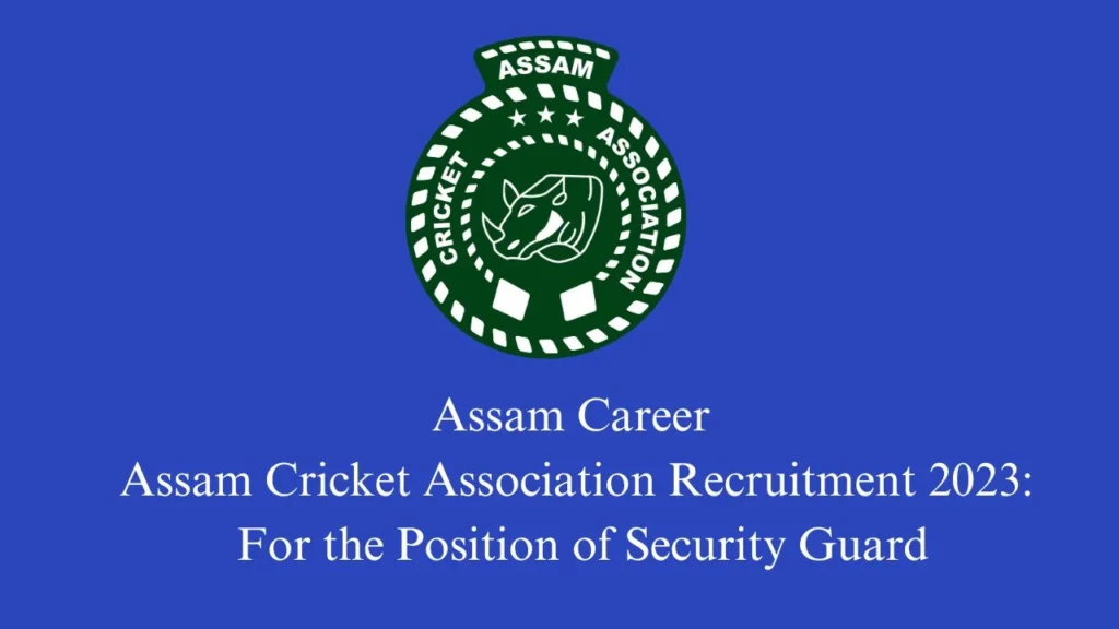 Assam Career Assam Cricket Association Recruitment 2023