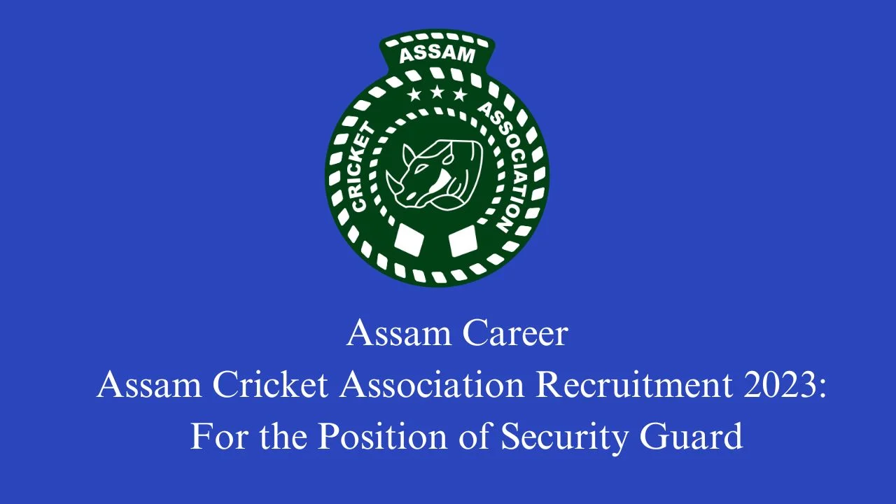 Assam Career Assam Cricket Association Recruitment 2023
