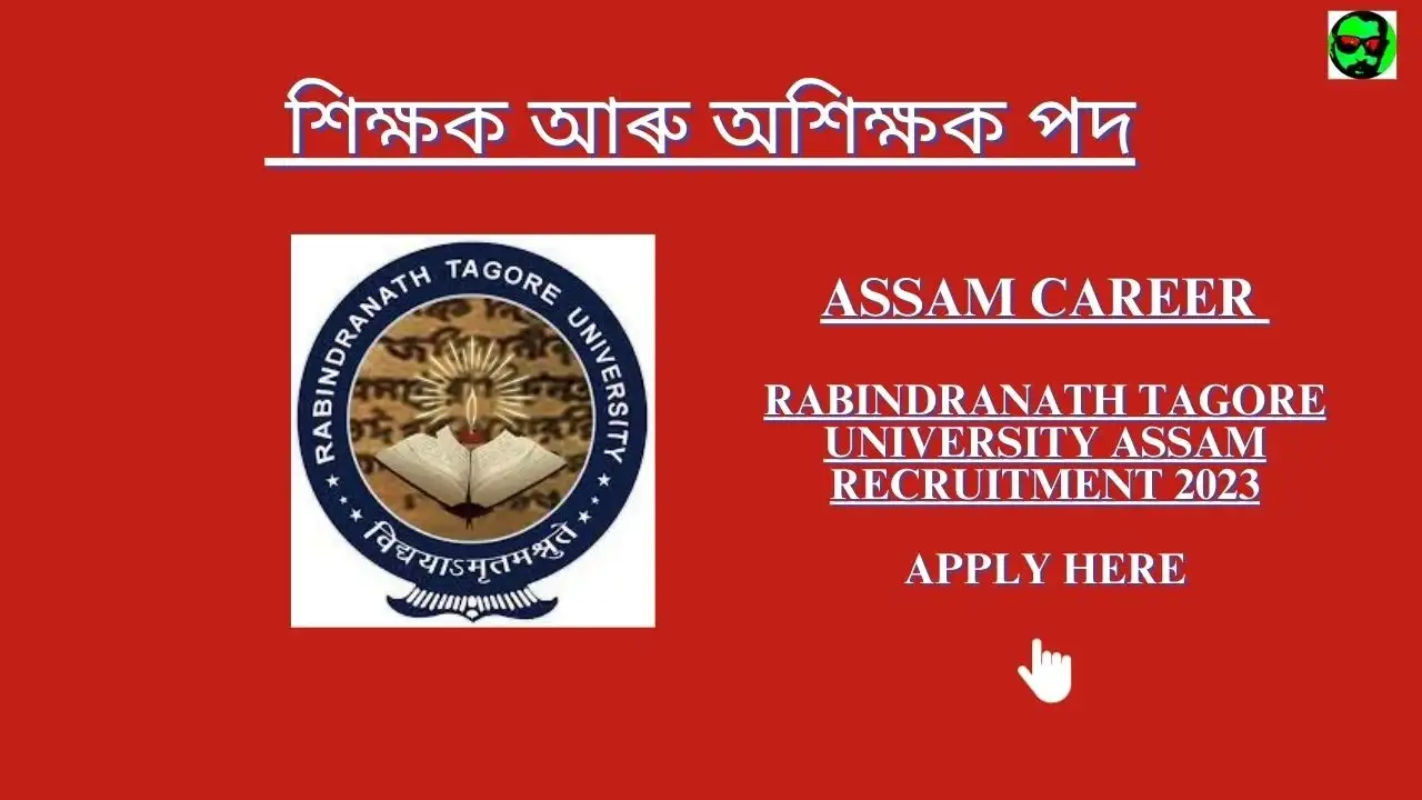 assam career Rabindranath Tagore University Assam Recruitment 2023: