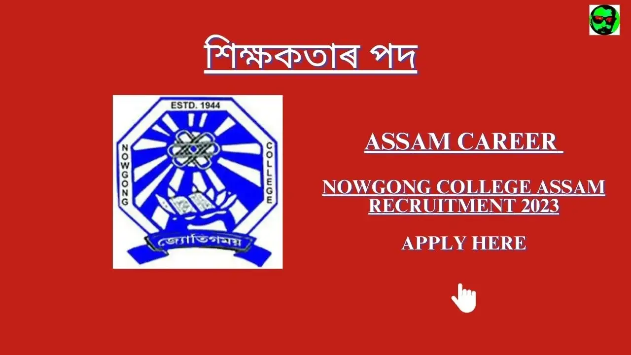 Assam Career Nowgong College Assam Recruitment 2023