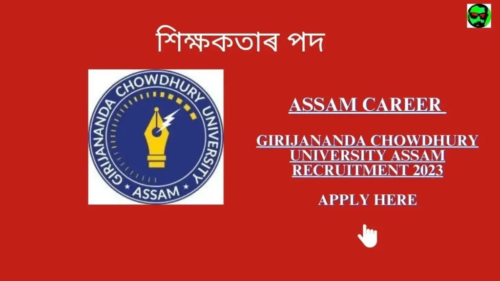 Assam Career Girijananda Chowdhury University Assam Recruitment 2023