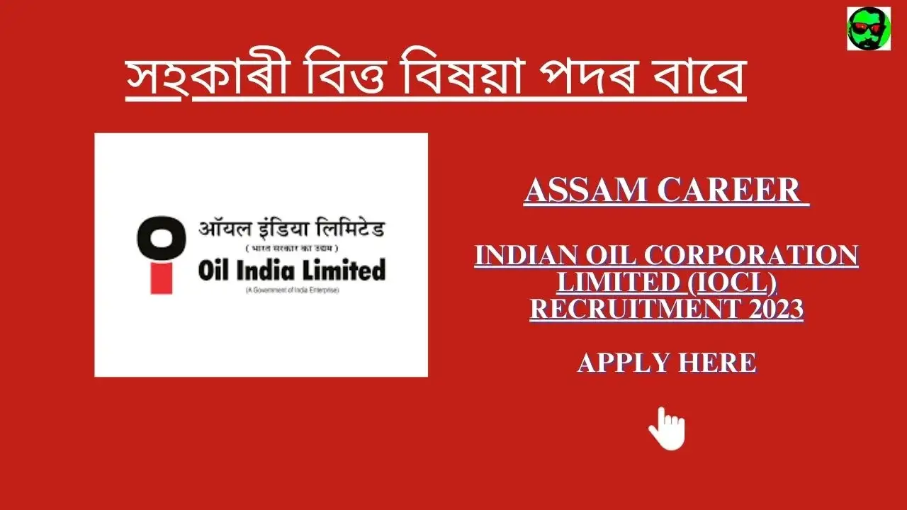 Assam Career Indian Oil Corporation Limited (IOCL) Recruitment 2023