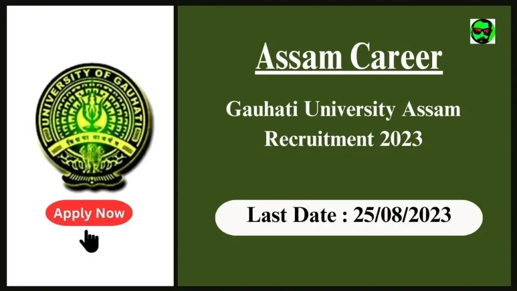 Assam Career Gauhati University Assam Recruitment 2023