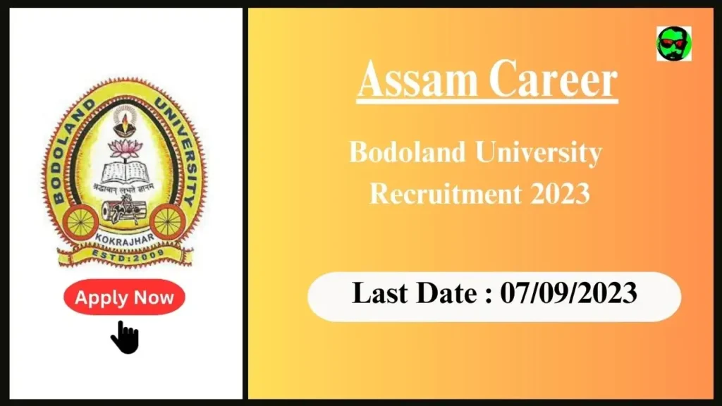 Assam Career : Bodoland University Recruitment 2023