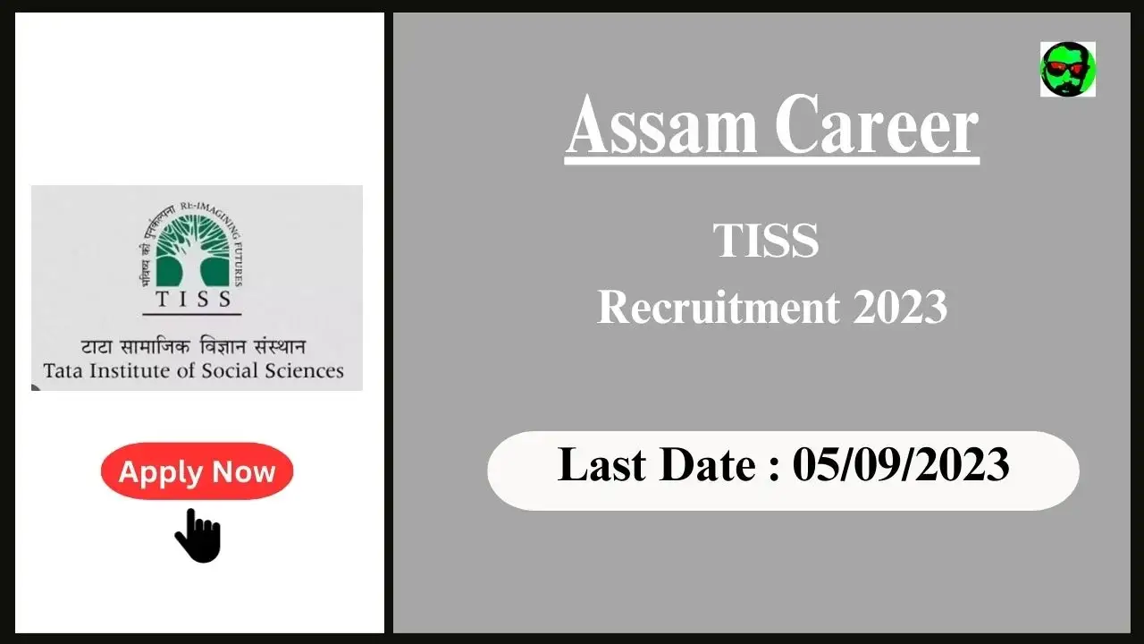 Assam Career: Exciting Administrative Job Opportunity at Tata Institute of Social Sciences (TISS)