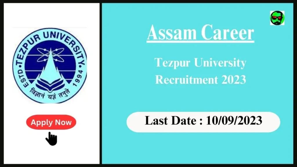 Assam Career : Exciting Non-Teaching Opportunity at Tezpur University, Assam: Apply for the Position of Research Assistant 2023