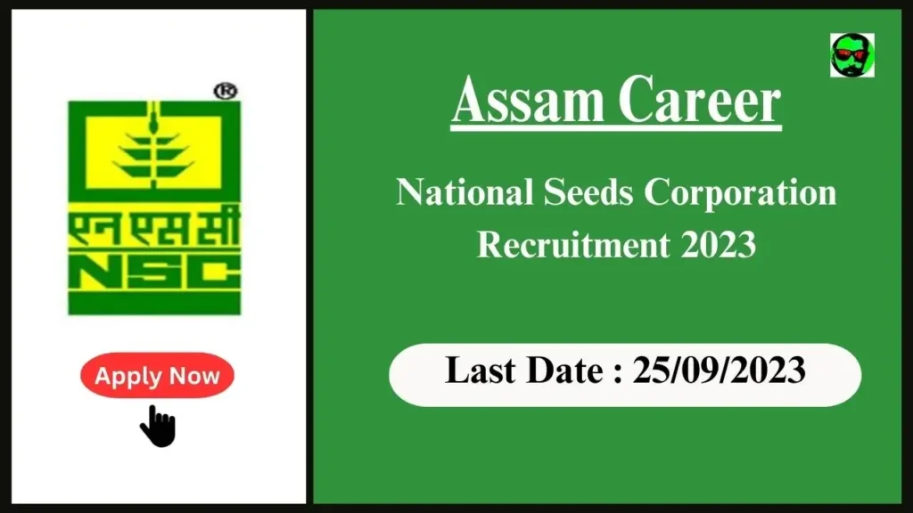 Assam Career : Advance Your Career with National Seeds Corporation: Apply for 89 Vacant Positions 2023