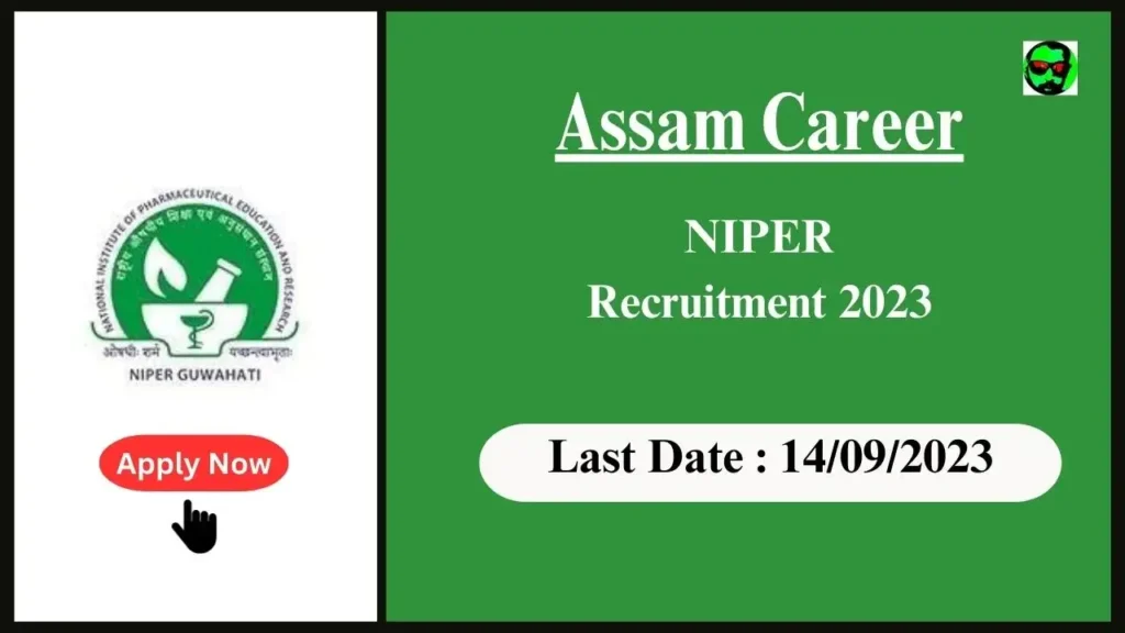 Assam Career : NIPER Recruitment 2023-Senior Research Fellow (SRF) Position Available