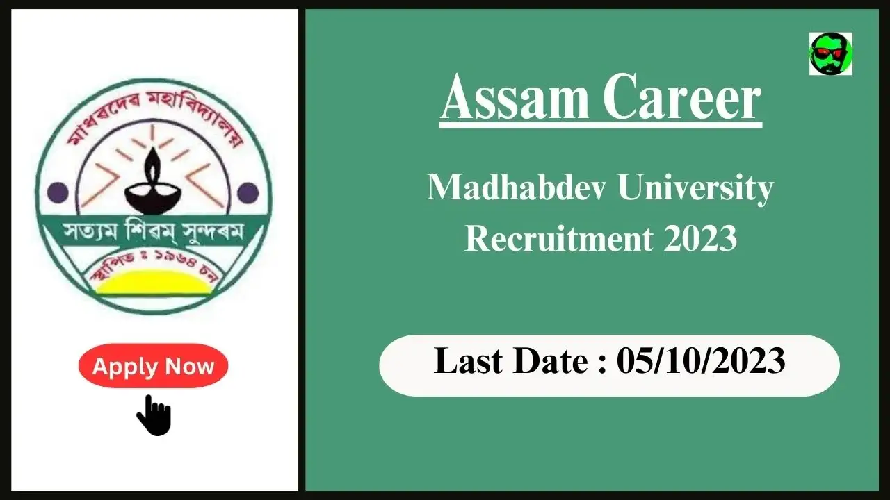 Assam Career : Madhabdev University Recruitment 2023