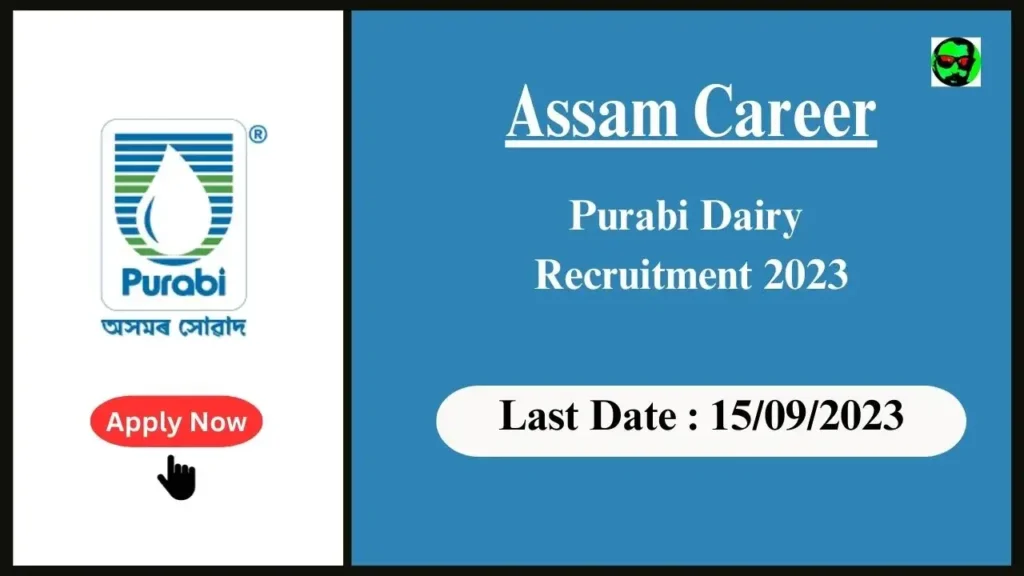 Assam Career : Join the Purabi Dairy Team: Exciting Administrative Positions Available 2023