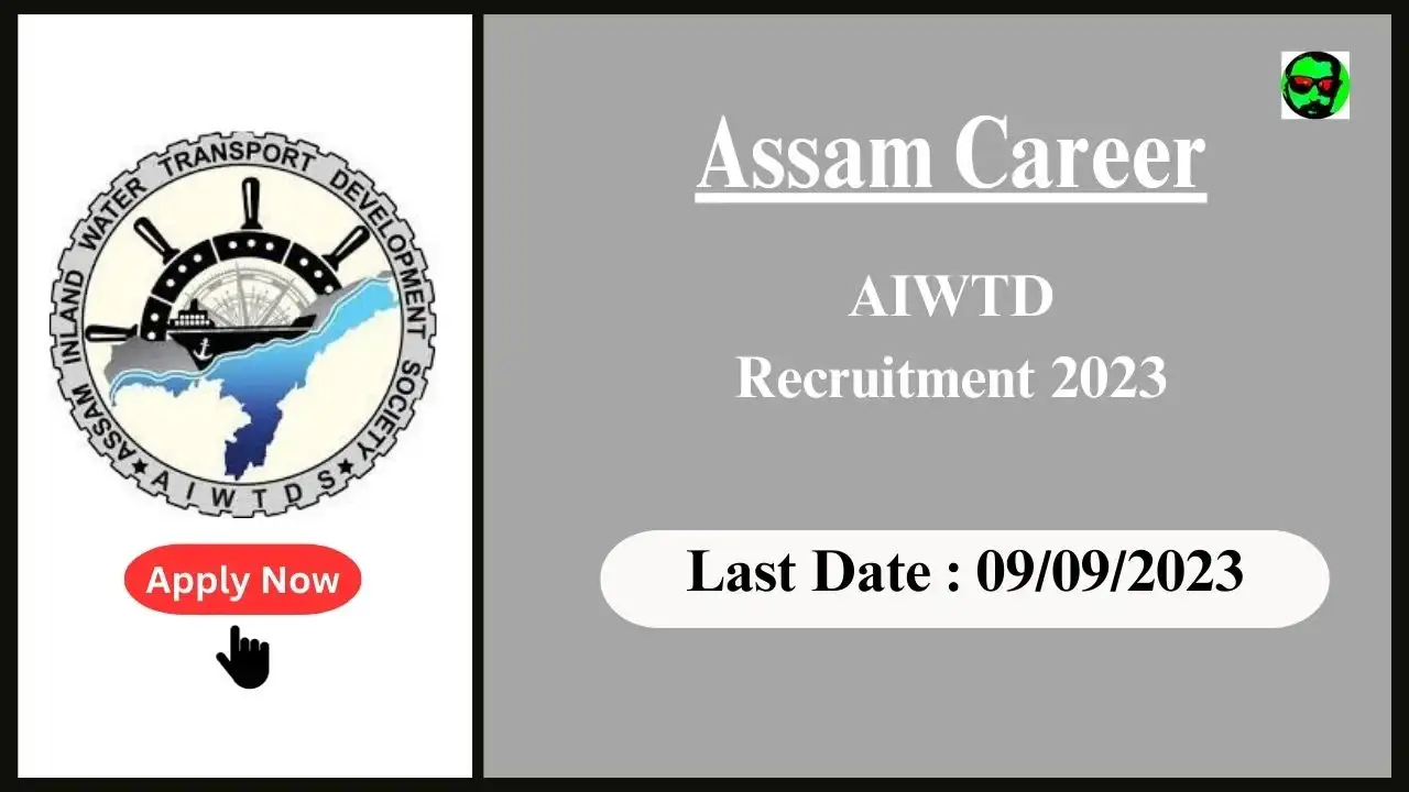 Assam Career : AIWTD Recruitment 2023-পদ: পৰিৱেশ বিশেষজ্ঞ