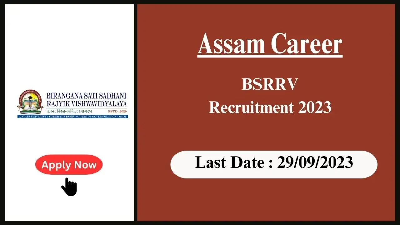 Assam Career Birangana Sati Sadhani Rajyik Vishwavidyalaya Recruitment 2023: পদঃ উপাচাৰ্য