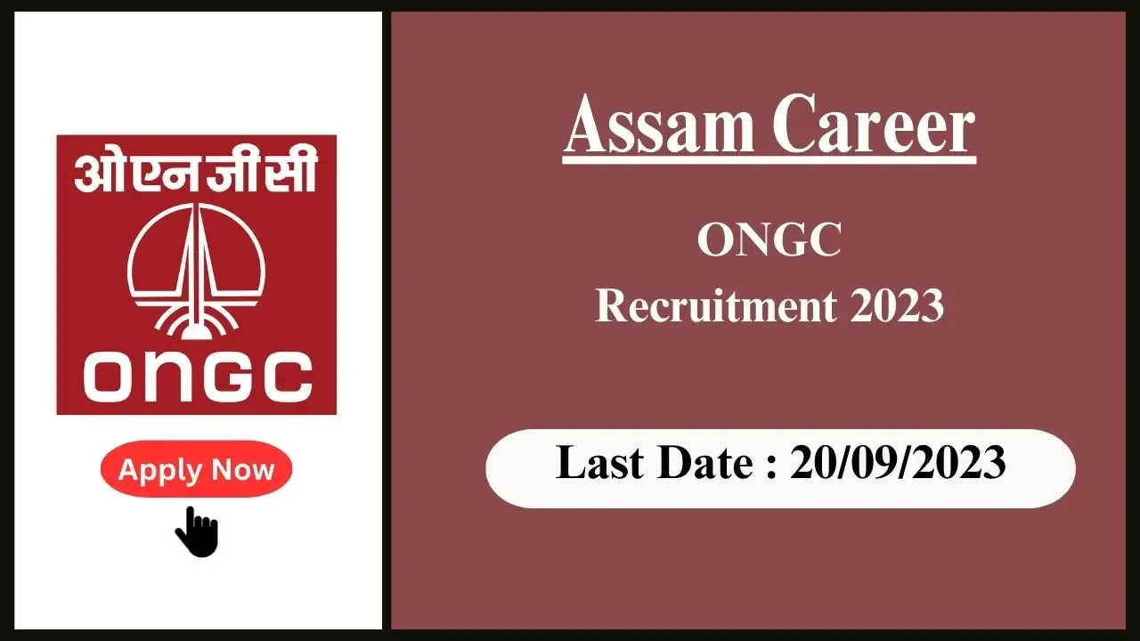 Assam Career ONGC Recruitment 2023: পদ: এপ্ৰেণ্টিছ