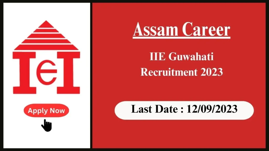 Assam Career IIE Guwahati Recruitment 2023: পদ: পৰিচালক/ জ্যেষ্ঠ পৰিচালক - প্ৰশাসন