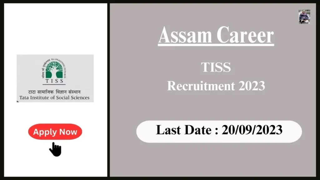 Assam Career Opportunities at Tata Institute of Social Sciences (TISS), Guwahati 2023