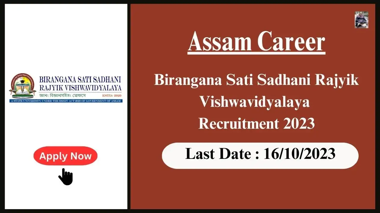 Assam Career Birangana Sati Sadhani Rajyik Vishwavidyalaya Recruitment 2023: ১২ অধ্যাপক আৰু সহযোগী অধ্যাপক
