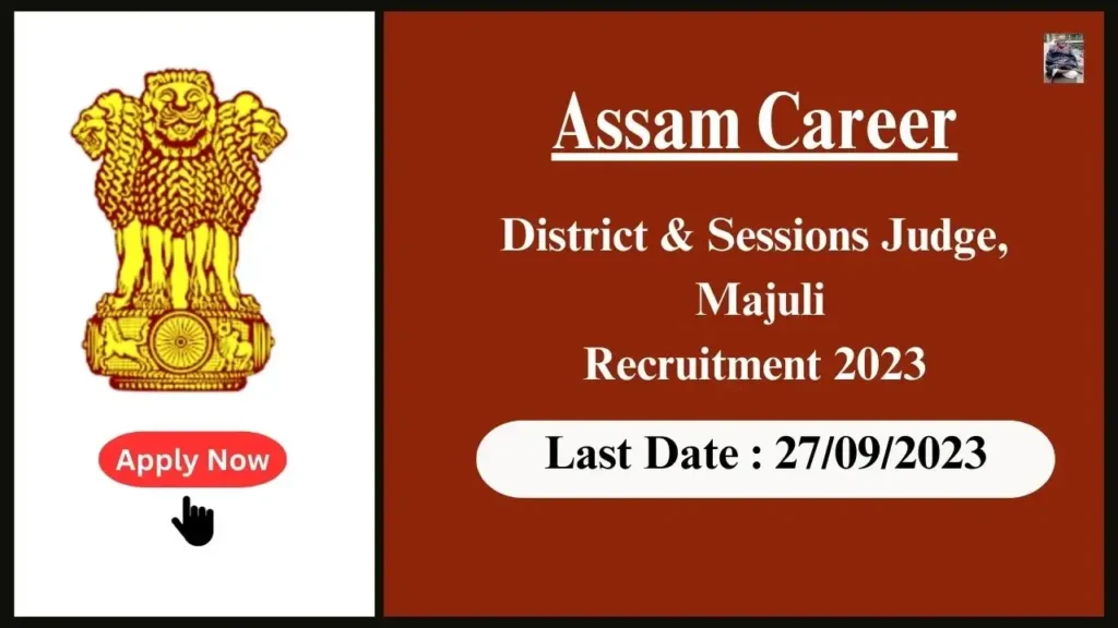 Assam Career District & Sessions Judge, Majuli Recruitment 2023: পদ: চালক