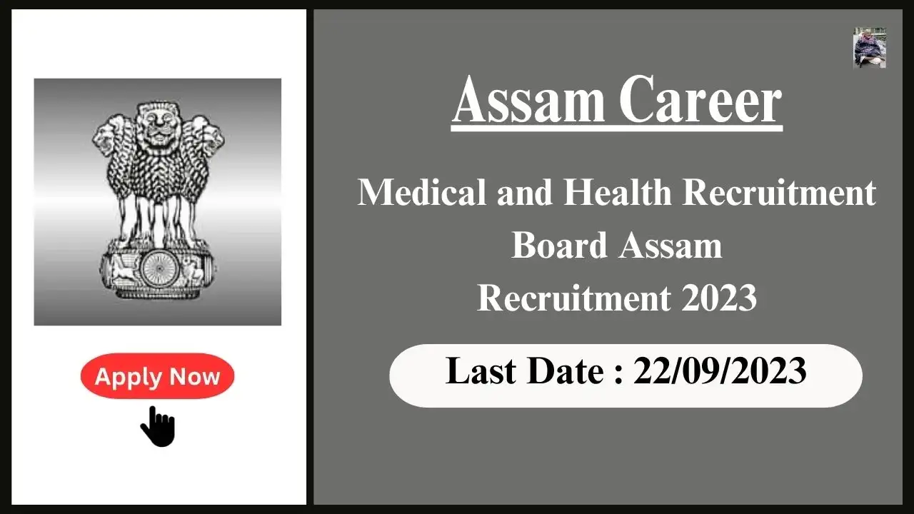 Assam Career Medical and Health Recruitment Board Assam Recruitment 2023: সহকাৰী অধ্যাপকৰ পদবী