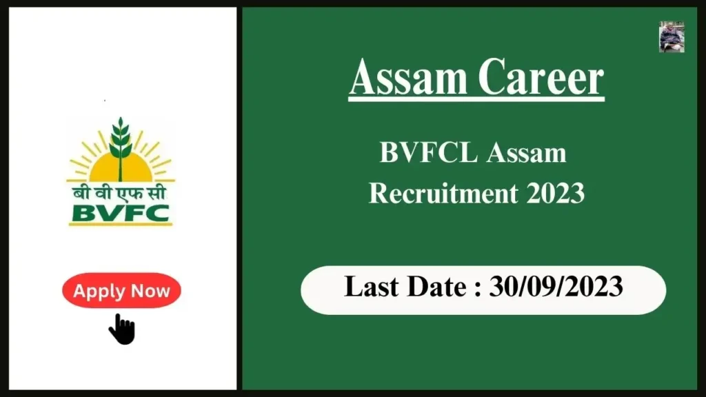 Assam Career বিভিএফচিএলত ১৪টা খালী পদ