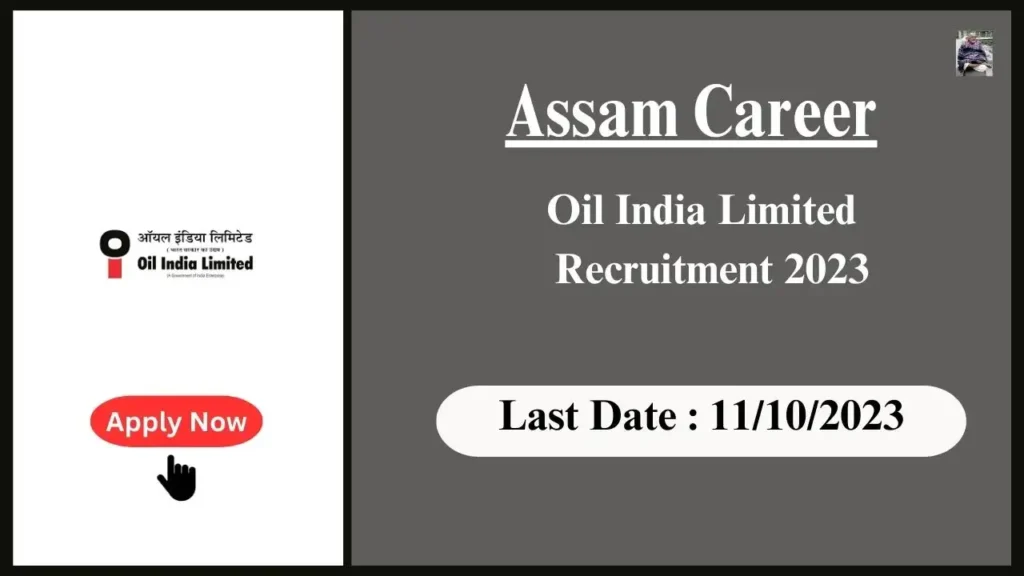 Assam Career অইল ইণ্ডিয়া লিমিটেড নিযুক্তি ২০২৩