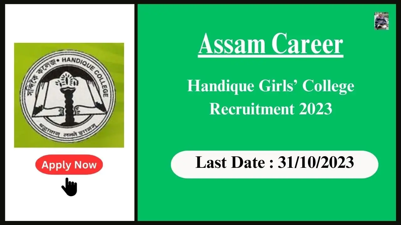 Assam Career 2023: Handique Girls’ College Recruitment 2023