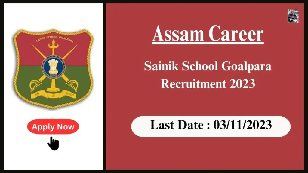 Assam Career 2023 : Sainik School Goalpara Recruitment 2023