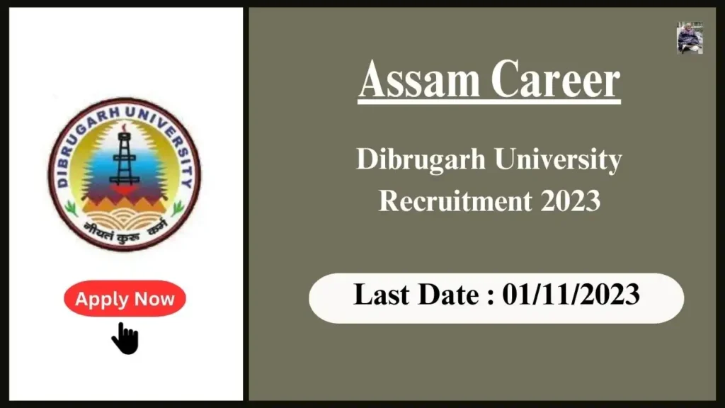 Assam Career 2023 : Assistant Professors at Dibrugarh University Assam