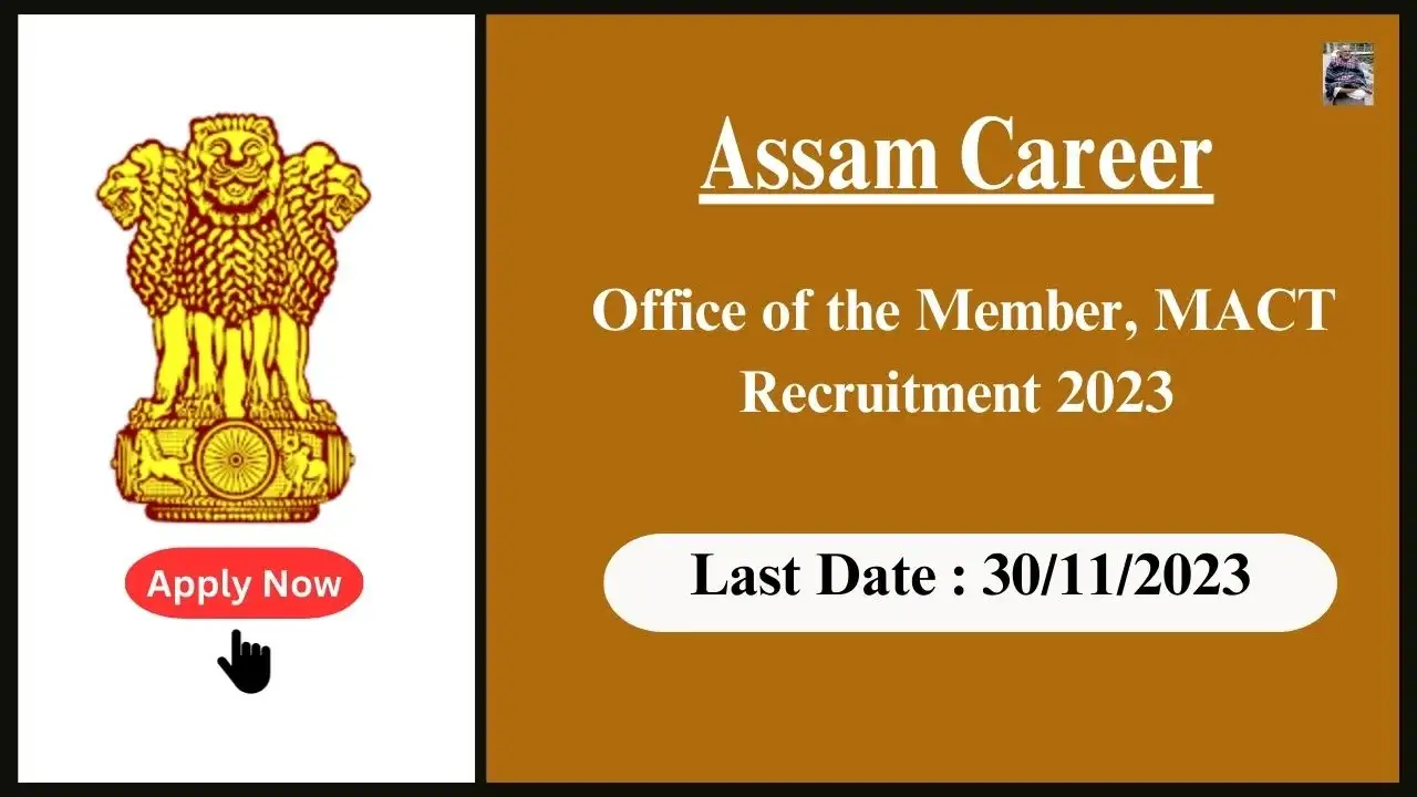 Assam Career 2023 : Office of the Member, MACT, Kamrup Recruitment 2023