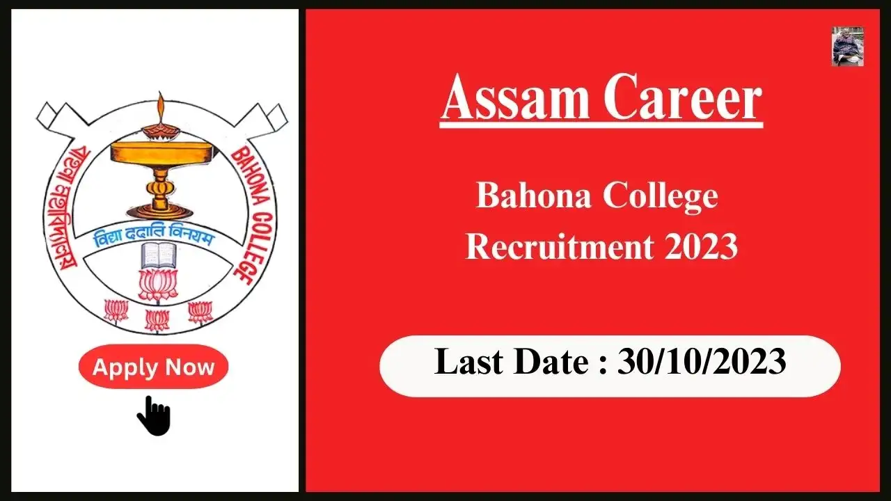 Assam Career 2023 : Assistant Professors at Bahona College Assam