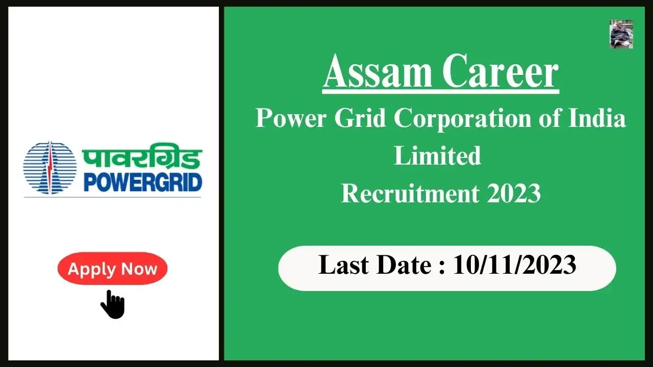 Assam Career 2023 : Job Opportunity at Power Grid Corporation of India Limited