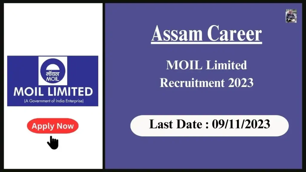 Assam Career 2023 : Technical Positions at MOIL Limited